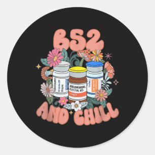 B52 und Chill Psych Nurse Traum Benadryl Haldol be Runder Aufkleber