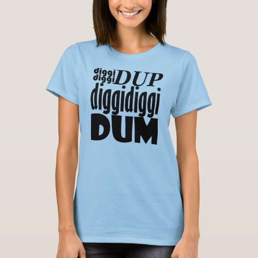 B.A.P Krieger "Diggidiggi Dum " T-Shirt (Vorderseite)