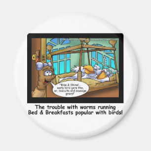 B & B Worm Host Bird Gast Funny Geschenke & T-Shir Magnet