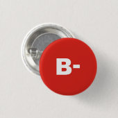 B- Bluttyp/Gruppe Rh (Rhesus) Negatives Abzeichen Button (Vorne & Hinten)