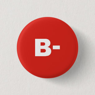 B- Bluttyp/Gruppe Rh (Rhesus) Negatives Abzeichen Button