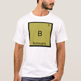 B - Burroughs Lustiges Chemie-Element-Symbol-T-Shi T-Shirt