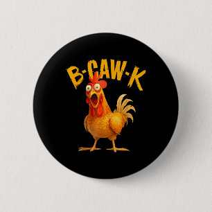 B-caw-k Lustige Aussage Großer Hahn Meme  Button