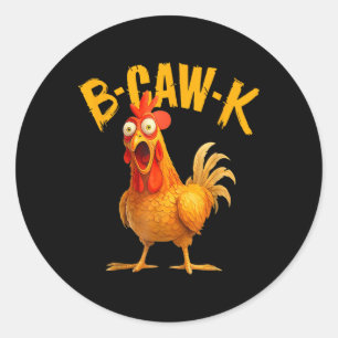 B-caw-k Lustige Aussage Großer Hahn Meme Runder Aufkleber