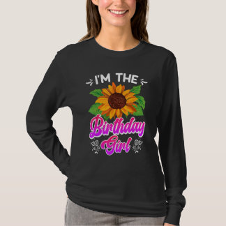B Day girls I´m the Bday Girl Sunflower Fan Garden T-Shirt