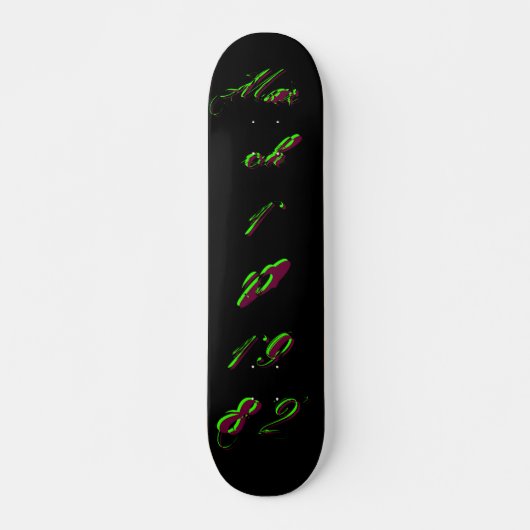 "B-Day" März 10 1982 - Skateboard - Anpassbar (Vorne)