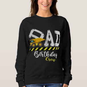 B-Day Party Vater Geburtstag Crew Bau Birthda Sweatshirt