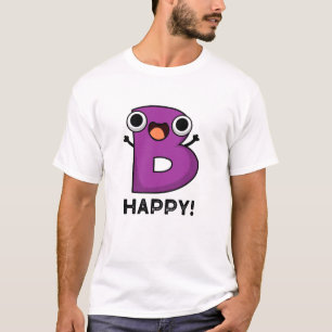 B Happy Funny Alphabet Pub T-Shirt