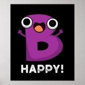 B Happy Funny Alphabet Pun Dark BG Poster (Vorne)