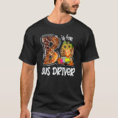 B Is For Bus Driver Leopard Pumpkin Fall Thanksgiv T-Shirt (Vorderseite)
