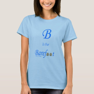 B ist für barfuß T-Shirt