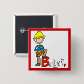 B ist für Bauarbeiter Button (Vorne & Hinten)