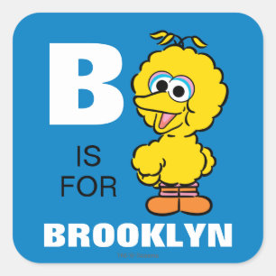 B ist für Big Bird Füge Deinen Namen hinzu Quadratischer Aufkleber