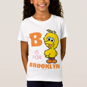 B ist für Big Bird Fügen Sie Ihren Namen hinzu T-Shirt
