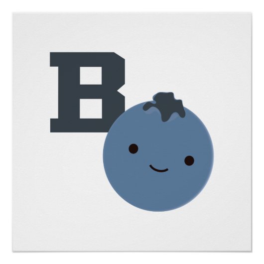 B ist für Blueberry Poster (Vorderseite)