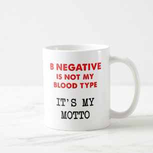 B Negative Funny Mug Kaffeetasse