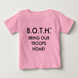 B.O.T.H. (BRINGT UNSERE TROOPS-ZUHAUSE!) BABY T-SHIRT