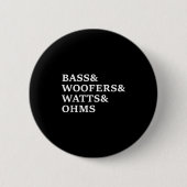 B und Woofers Car Audio Funny T Shirt Button (Vorderseite)