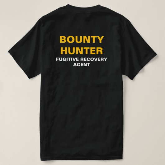 B&W&G Bounty Hunter Fugitive Erholung Agent T-Shirt (Design Rückseite)