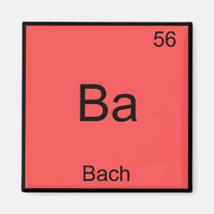 Ba - Bach Funny Chemistry Element Symbol T - Shirt Magnet