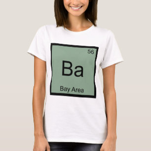 Ba - Chemie-Elementsymbol Bay Area Lustiges T-Shir T-Shirt
