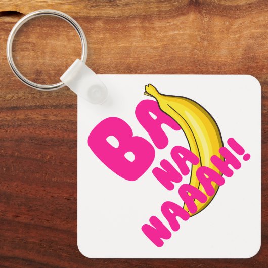 Ba Na Naah! Schlüsselanhänger (Vorderseite)