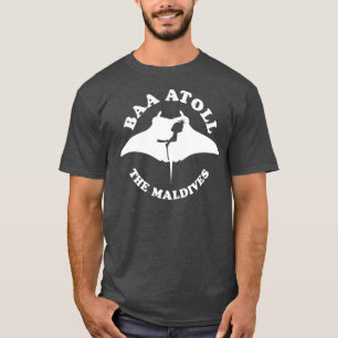 Baa Atoll Die Malediven Tauchen mit Manta Ray T-Shirt