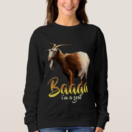 Baaaa Im A Goat Sweatshirt (Vorderseite)