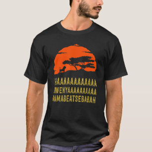 Baaaaaaaaaaaaaaaaa Sowenyaaaaaaaa Mamabeatsebabah  T-Shirt