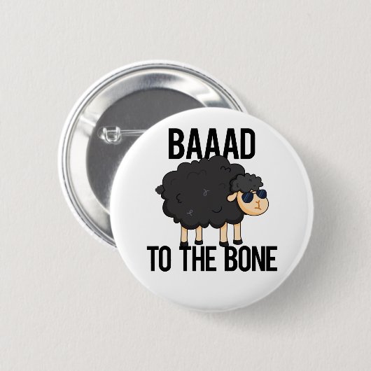 Baaad zum Knochen-Funny Black Sheep Puff Button (Vorne & Hinten)