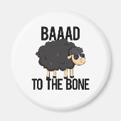 Baaad zum Knochen-Funny Black Sheep Puff Magnet (Vorne)