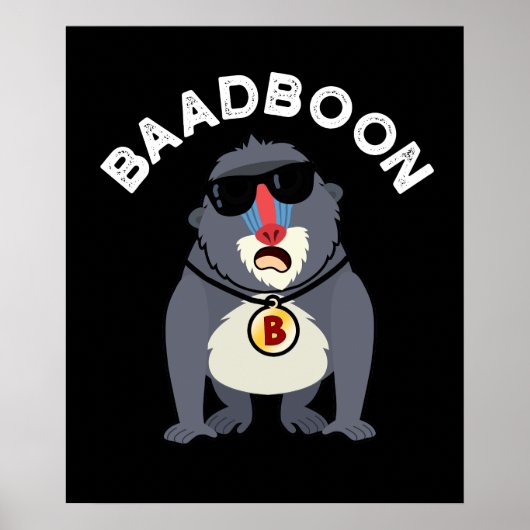 Baadboon Funny Bad Baboon Pun Dark BG Poster (Vorne)