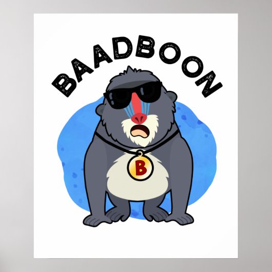 Baadboon Funny Bad Baboon Pun Poster (Vorne)