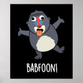 Bab-foon Funny Buffoon Baboon Pun Dark BG Poster (Vorne)