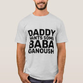 BABA GANOUSH VATER T - Shirt (Vorderseite)
