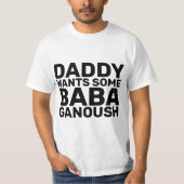 BABA GANOUSH VATER T - Shirt (Vorderseite)