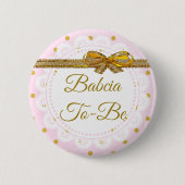 Babcia soll Baby Dusche Pink & Gold Button sein (Vorderseite)