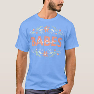 Babe Bachelorette Par von der niedlichen Bridesmai T-Shirt