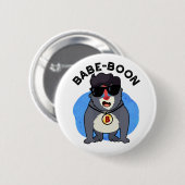 Babe-boon Funny Animal Monkey Baboon Pun Button (Vorne & Hinten)