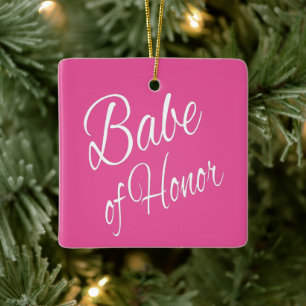 Babe of Honor Keramikornament