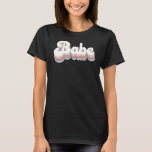 Babe Retro Bride Bridesmaid Junggeselinnen-Abschie T-Shirt<br><div class="desc">Babe Retro Bride Bridesmaid Junggeselinnen-Abschied</div>