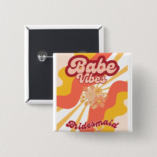 Babe Vibes Retro Bridesmaids Geschenk Button (Vorne & Hinten)