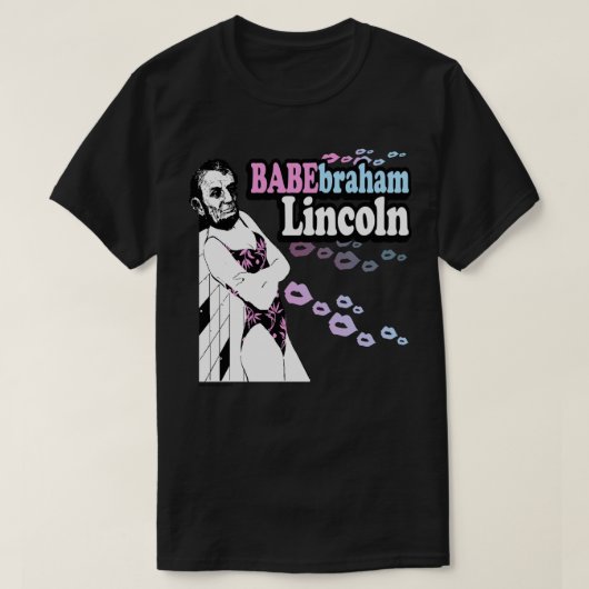 Babebraham Lincoln T-Shirt (Design vorne)
