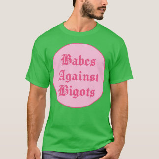 Babes gegen Bigots BLM T-Shirt