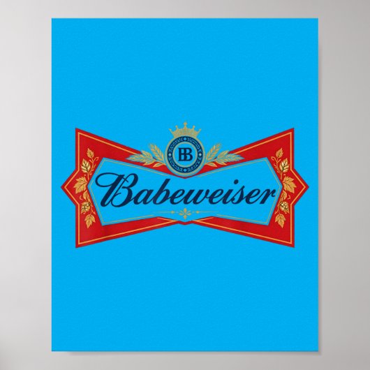 Babeweiser Lustiger Bierliebhaber Trinkparty-Witz Poster (Vorne)