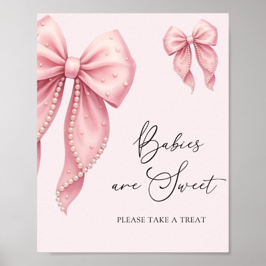 Babies Are Sweet Take a Treat Pink Bow Bow Poster (Vorne)