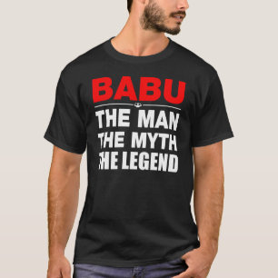 Babu der Mann der Mythos die Legende T-Shirt