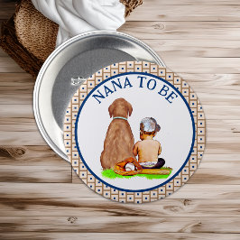 Baby and Dog Baseball Baby Dusche Nana soll sein Button