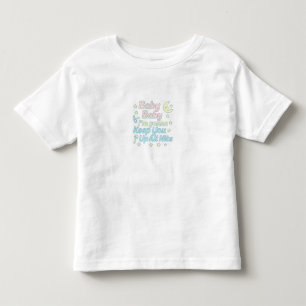 Baby Baby ich werde dich die ganze Nacht wach halt Kleinkind T-shirt