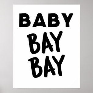 Baby Bay Bay Wandkunstposter Poster